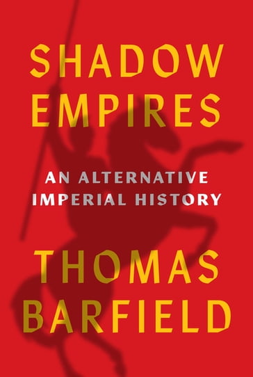 Shadow Empires - Thomas J. Barfield