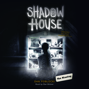 Shadow House #4: The Missing - Dan Poblocki