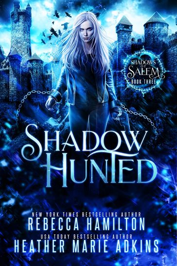 Shadow Hunted - Rebecca Hamilton - Heather Marie Adkins