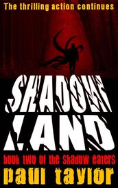 Shadow Land