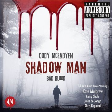 Shadow Man - Bad Blood - The Smoky Barrett Audio Movie Series, Pt. 4 - Cody McFadyen