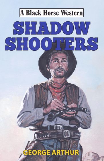 Shadow Shooters - George Arthur