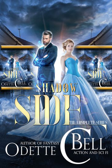 Shadow Side: The Complete Series - Odette C. Bell