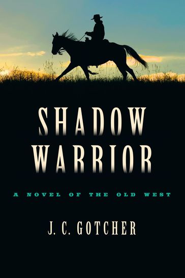 Shadow Warrior - J. C. Gotcher