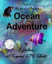 Shadow and Friends Ocean Adventure