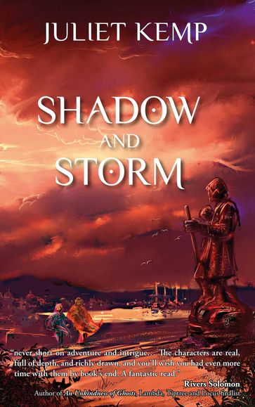 Shadow and Storm - Juliet Kemp