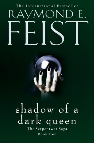 Shadow of a Dark Queen (The Serpentwar Saga, Book 1) - Raymond E. Feist