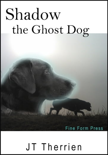 Shadow the Ghost Dog - JT Therrien