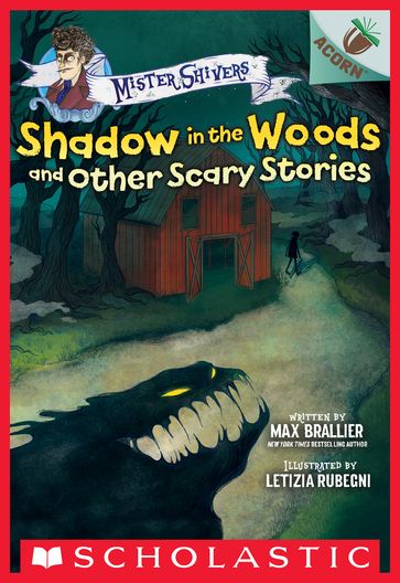 Shadow in the Woods and Other Scary Stories: An Acorn Book (Mister Shivers #2) - Max Brallier