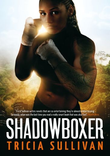 Shadowboxer - Tricia Sullivan