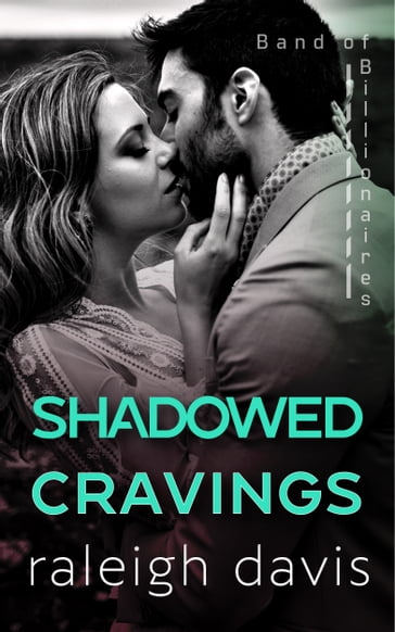 Shadowed Cravings - Raleigh Davis