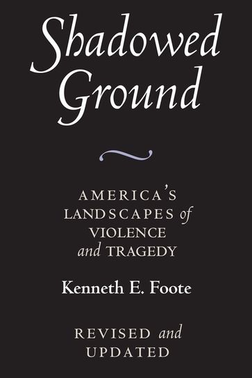 Shadowed Ground - Kenneth E. Foote