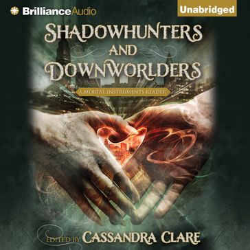 Shadowhunters and Downworlders - Cassandra Clare