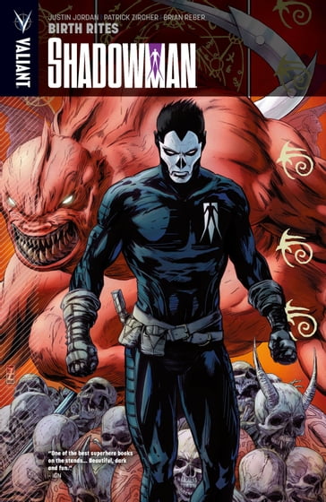 Shadowman Vol. 1: Birth Rites - Justin Jordan - Patrick Zircher