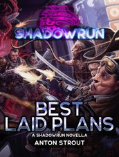Shadowrun: Best Laid Plans