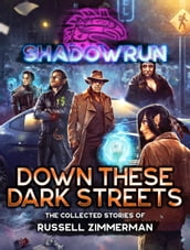 Shadowrun: Down These Dark Streets