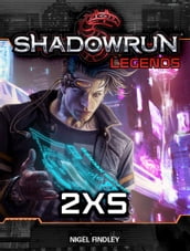 Shadowrun Legends: 2XS