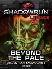 Shadowrun Legends: Beyond the Pale