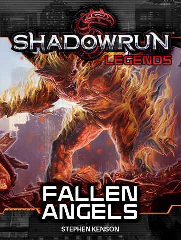 Shadowrun Legends: Fallen Angels - Stephen Kenson
