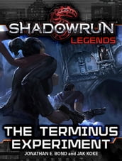 Shadowrun Legends: The Terminus Experiment