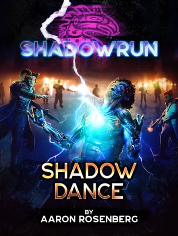 Shadowrun: Shadow Dance - Aaron Rosenberg