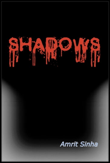 Shadows - Amrit Sinha