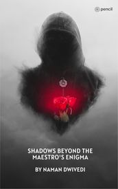 Shadows Beyond - The Maestro s Enigma