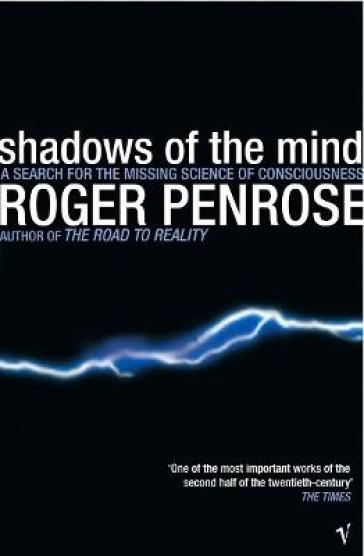 Shadows Of The Mind - Roger Penrose