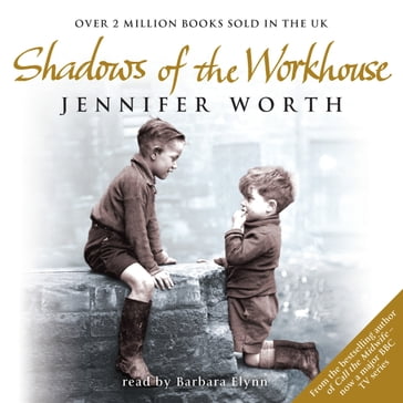 Shadows Of The Workhouse - Jennifer Worth