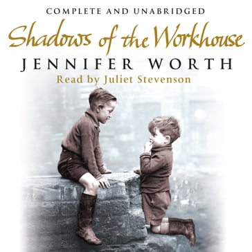 Shadows Of The Workhouse - Jennifer Worth