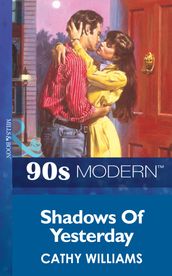Shadows Of Yesterday (Mills & Boon Vintage 90s Modern)