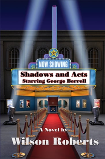 Shadows and Acts - Wilson Roberts