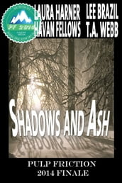 Shadows and Ash: Pulp Friction 2014 Finale