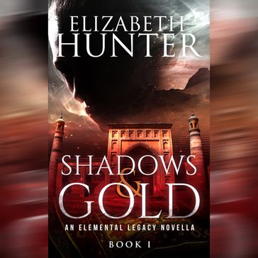 Shadows and Gold - Elizabeth Hunter