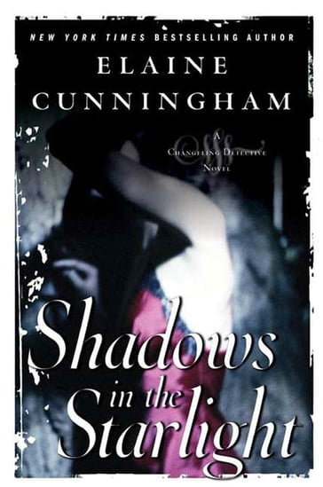 Shadows in the Starlight - Elaine Cunningham