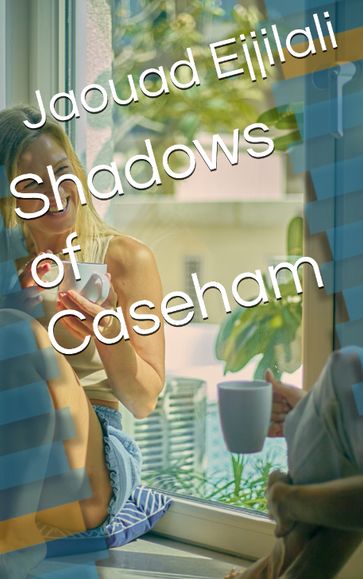Shadows of Caseham - jaouad allami