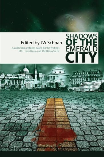 Shadows of the Emerald City - JW Schnarr