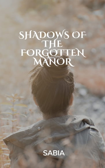 Shadows of the Forgotten Manor - Sabia