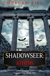 Shadowseer: Athens (Shadowseer, Book Five)