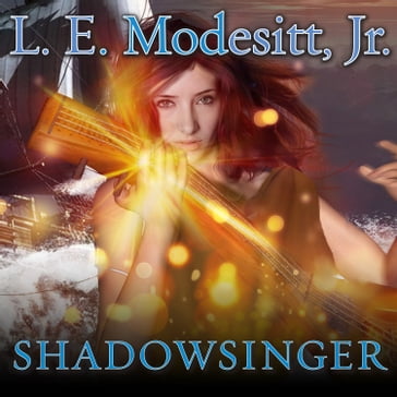 Shadowsinger - Jr. L. E. Modesitt