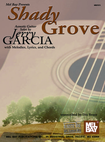 Shady Grove Acoustic Guitar Solos by Jerry Garcia - DIX BRUCE