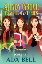 Shady Grove Psychic Mysteries 1-3