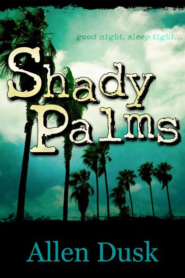 Shady Palms - Allen Dusk