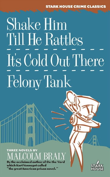 Shake Him Till He Rattles / It's Cold Out There / Felony Tank - Malcolm Braly