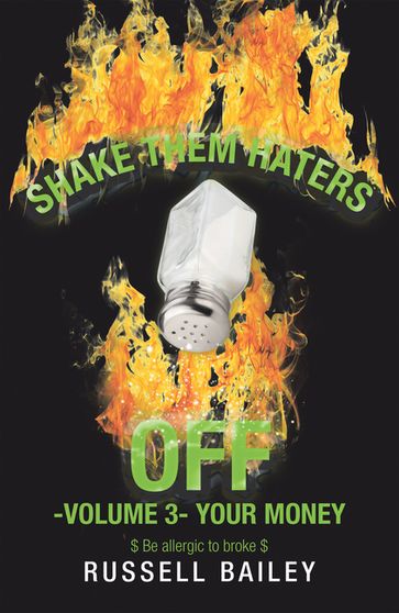 Shake Them Haters off -Volume 3- Your Money - Russell Bailey