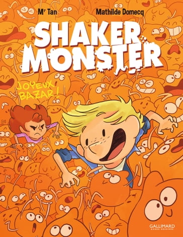 Shaker Monster (Tome 3) - Joyeux bazar ! - Mathilde Domecq - Mr Tan