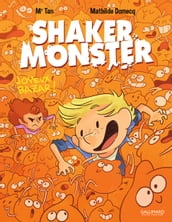 Shaker Monster (Tome 3) - Joyeux bazar !
