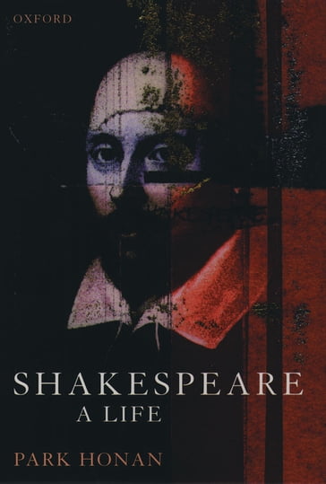 Shakespeare: A Life - Park Honan