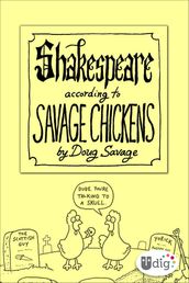 Shakespeare According to Savage Chickens