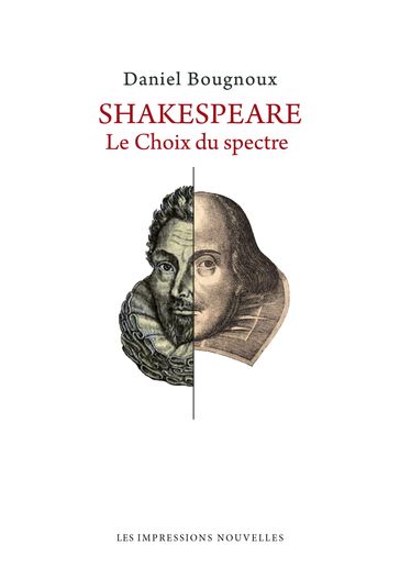 Shakespeare - Le Choix du spectre - Daniel Bougnoux